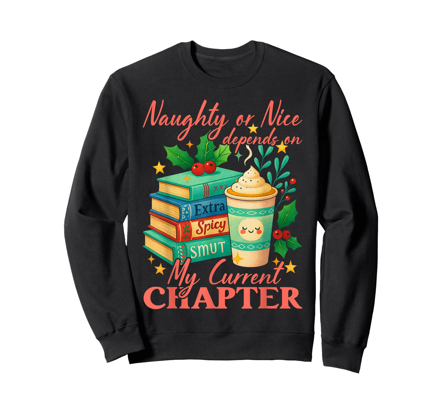 Naughty Or Nice Depends On My Current Chapter Book Lover T-Shirt
