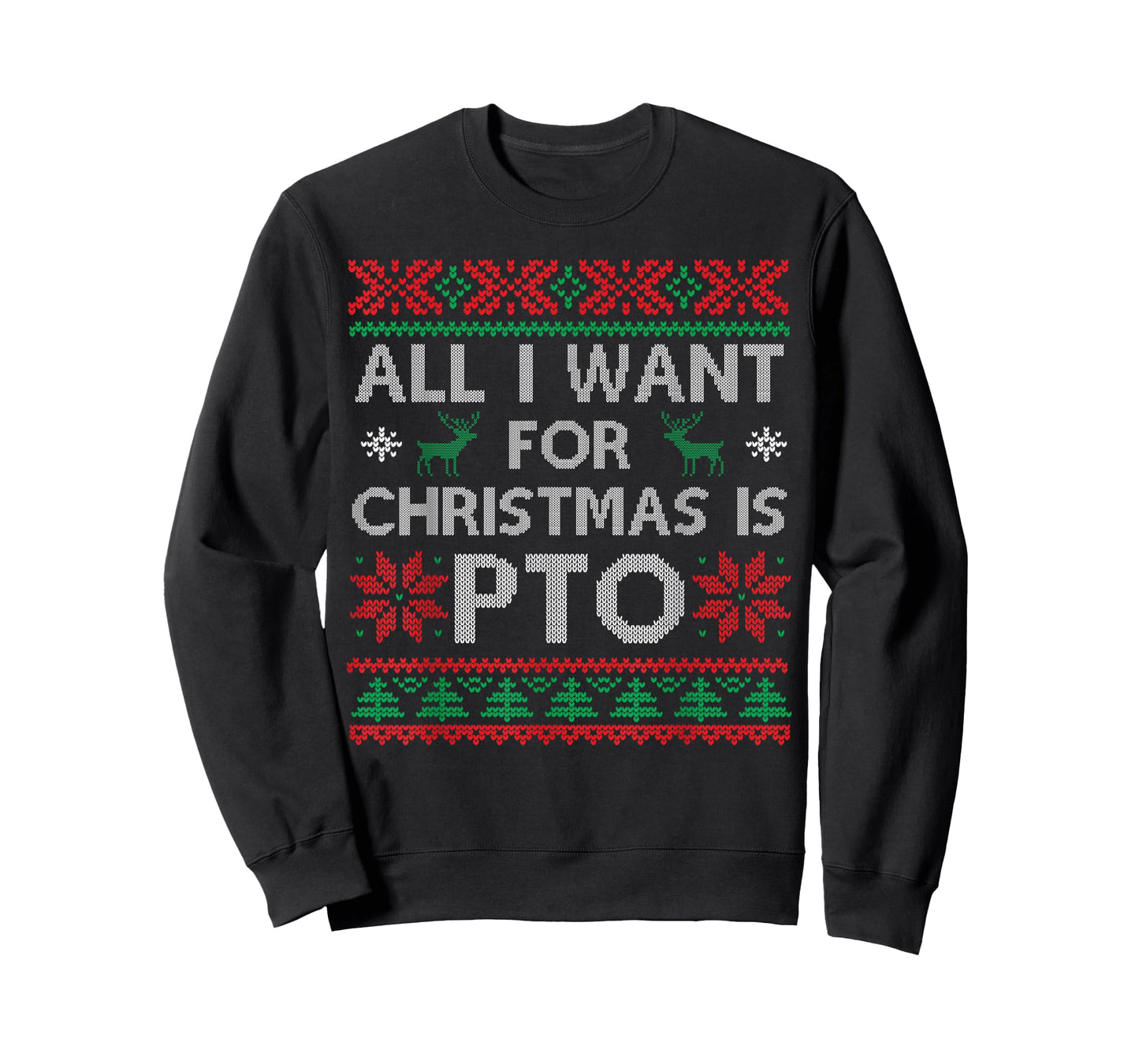 Funny All I Want for Christmas is PTO Matching Ugly Sweater T-Shirt