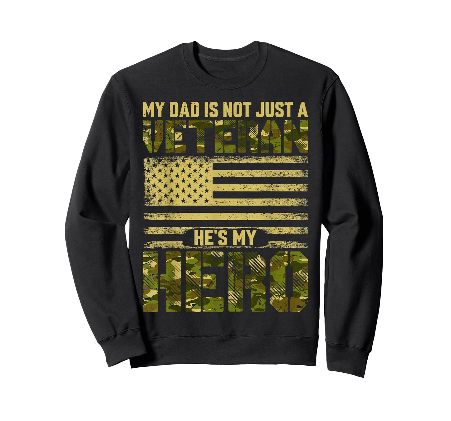 My Dad is Not Just A Veteran He's My Hero US Army Veteran T-Shirt