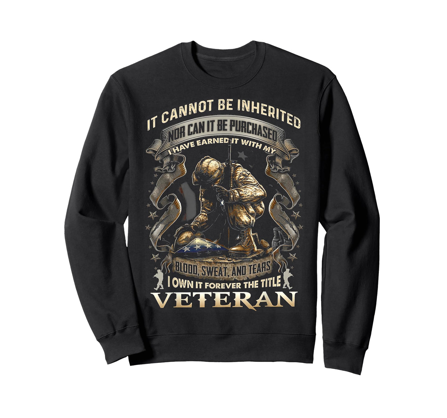 Proud Military Veteran Patriotic American Flag It Cannot Be Inherited Nor Can It Be Purchased Veteran T-Shirt