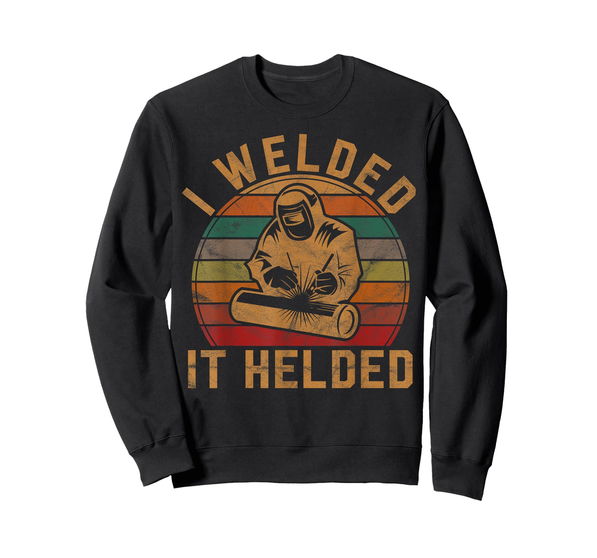 I Welded It Helded Welder Gift Fun Retro Welding Silhouette T-Shirt