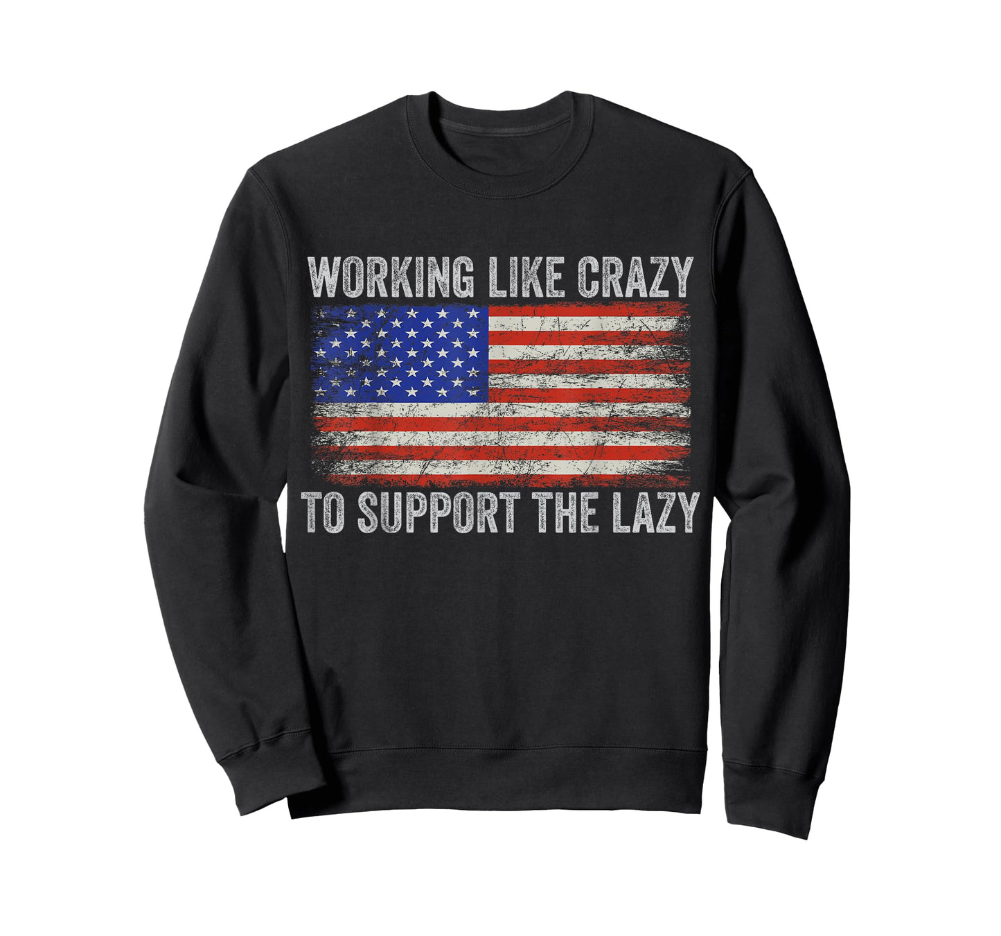 working Like Crazy To Support The Lazy T-Shirt