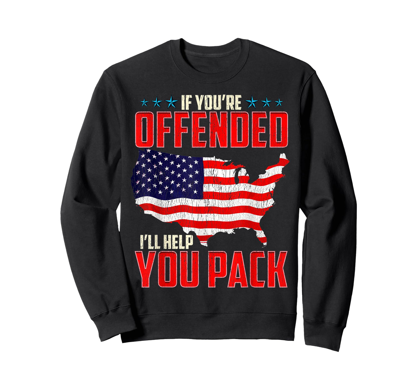 4th of July Patriotic If You're Offended I'll Help You Pack T-Shirt