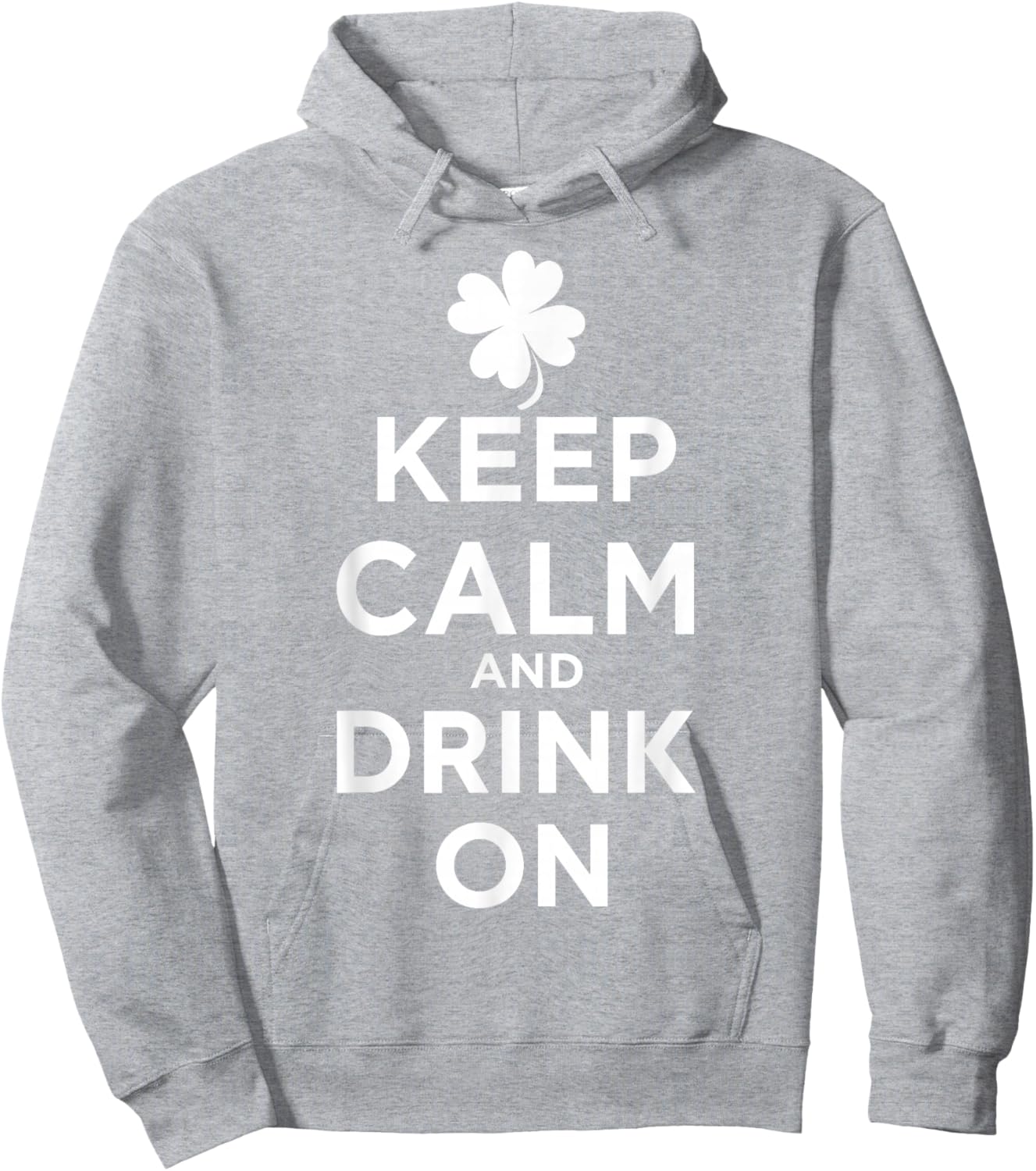 Keep Calm and Drink On Lucky Clover St. Patrick's Day T-Shirt - Hoodie | Ash