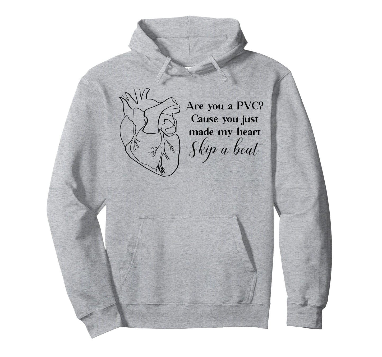 Are You A PVC Cause You Just Made My Heart Skip A Beat Funny T-Shirt
