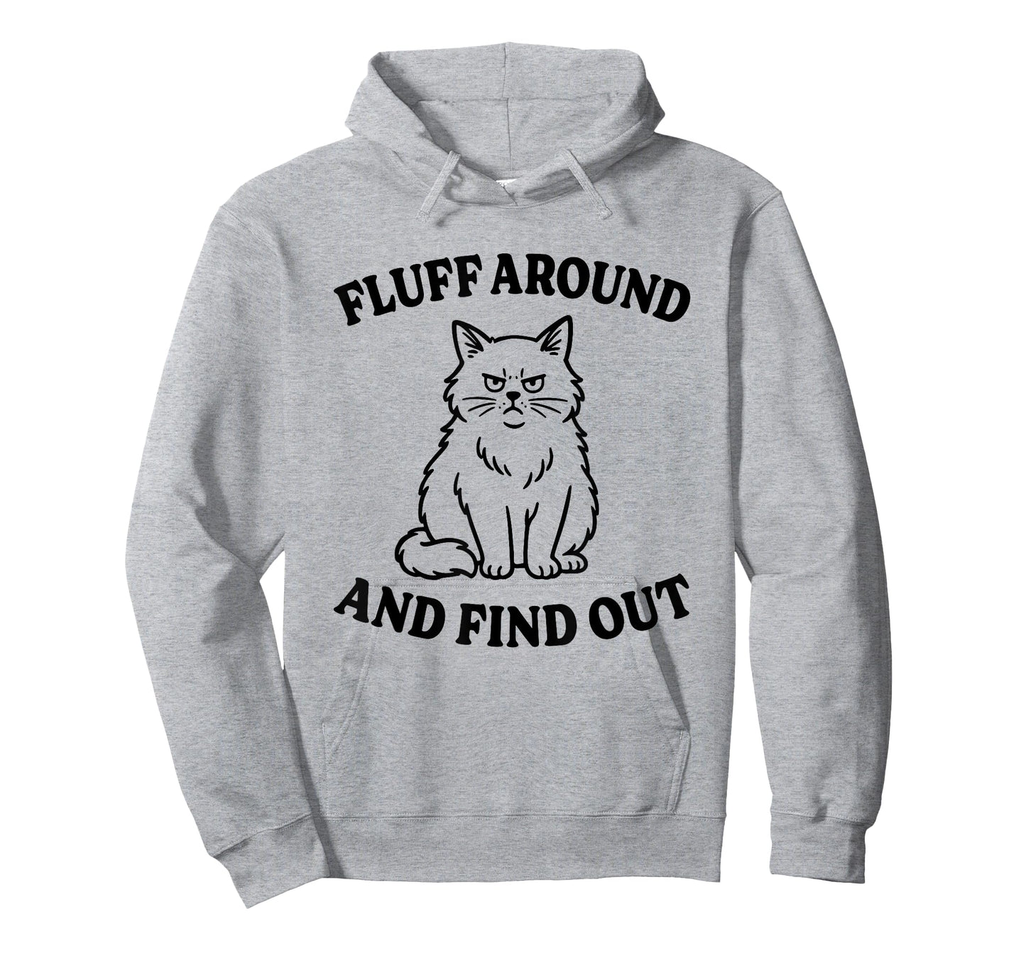 Funny Cat Fluff Around and Find Out T-Shirt for Men Women