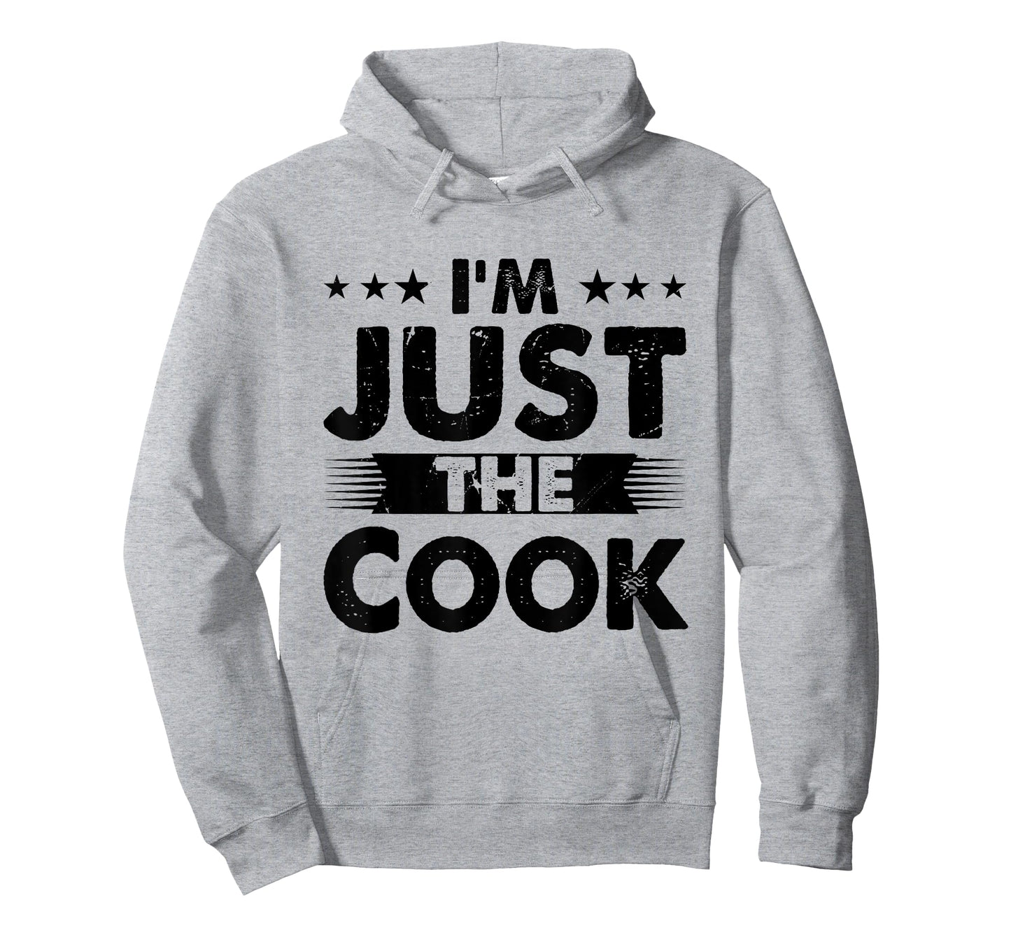 Cook Profession I'm Just The Cook T-Shirt