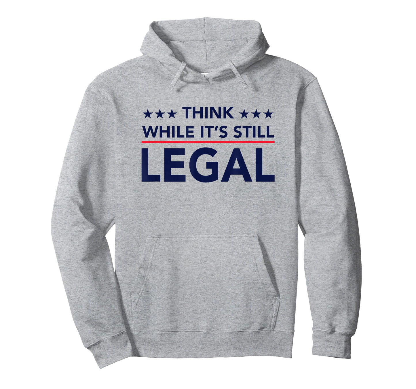 Think While It's Still Legal T-Shirt