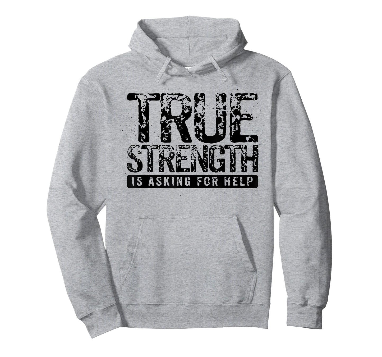 True Strength Is Asking For Help T-Shirt