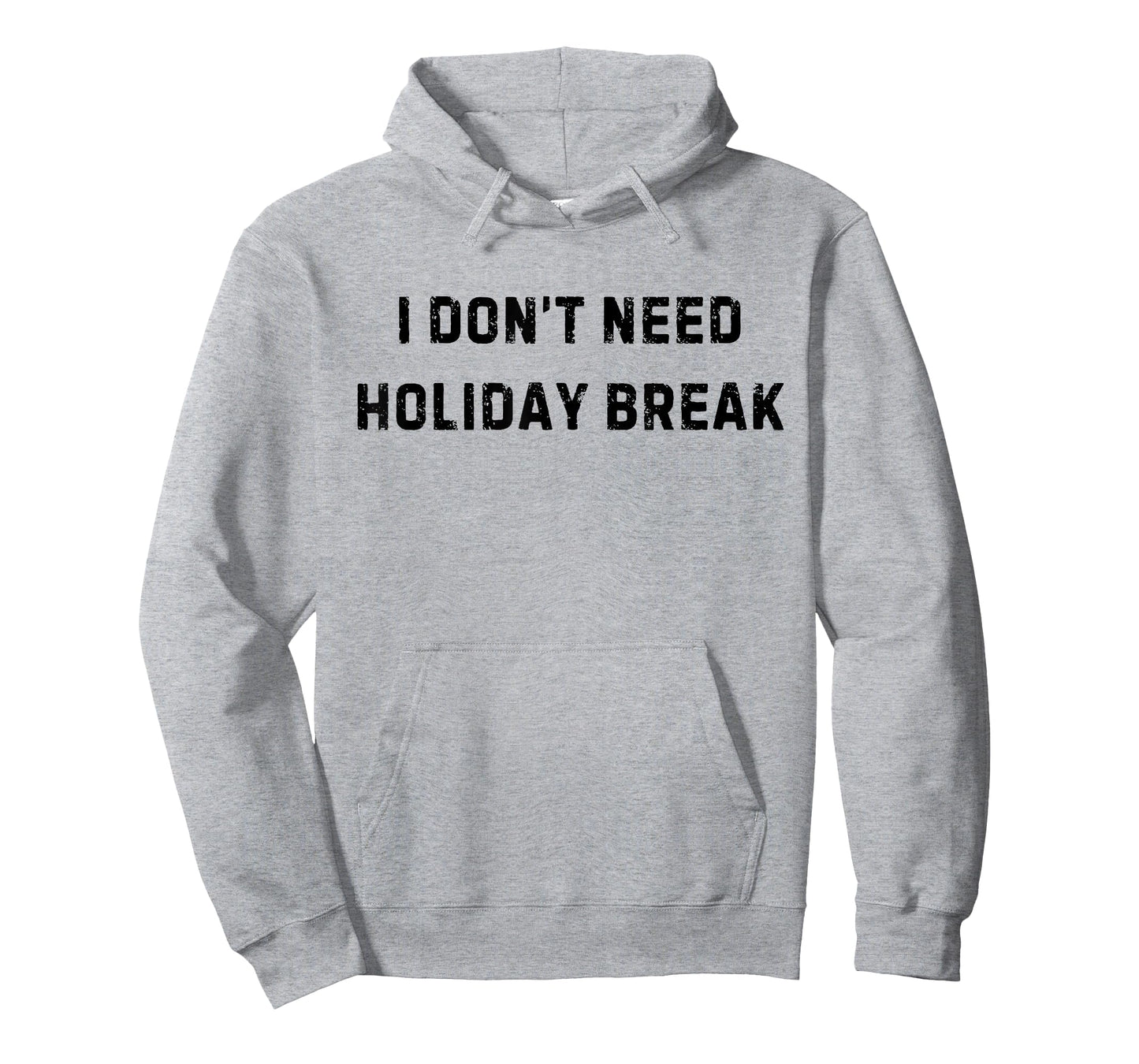 I Don’t Need Holiday Break Funny White Lie Party T-Shirt