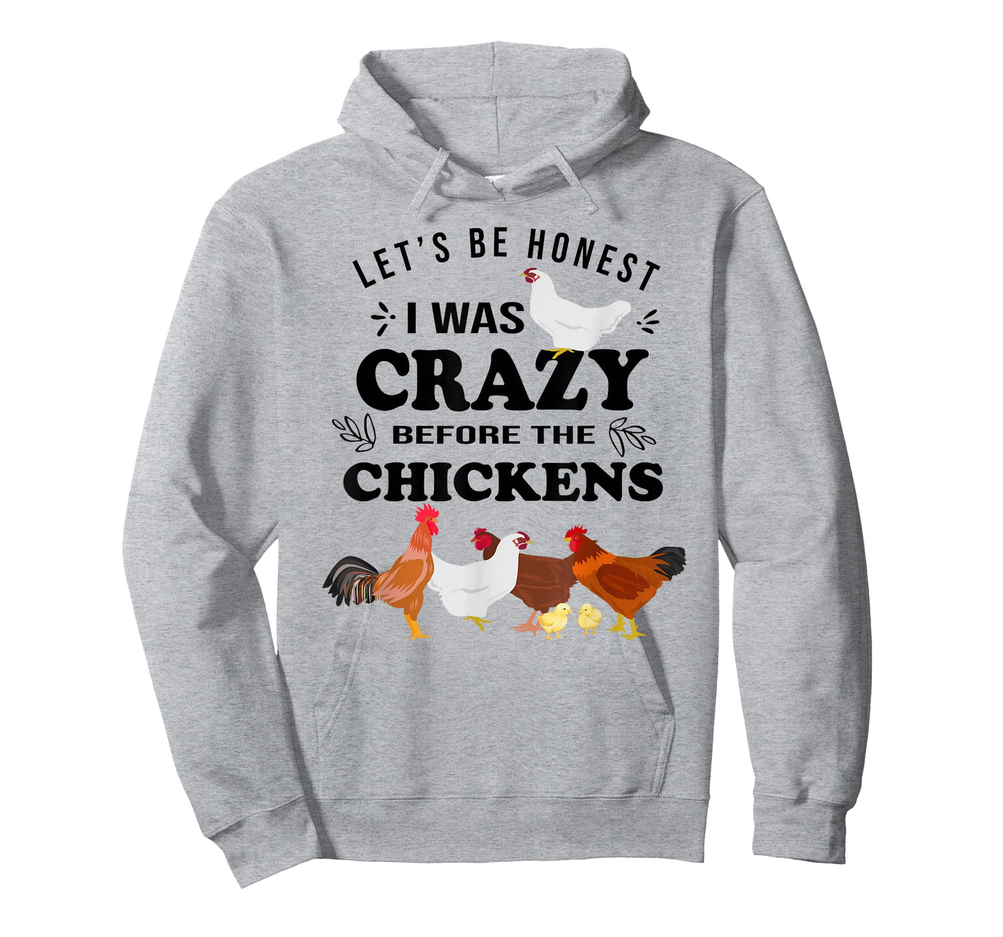 Crazy Chicken Lady Shirt Let's Be Honest I was Crazy Before T-Shirt
