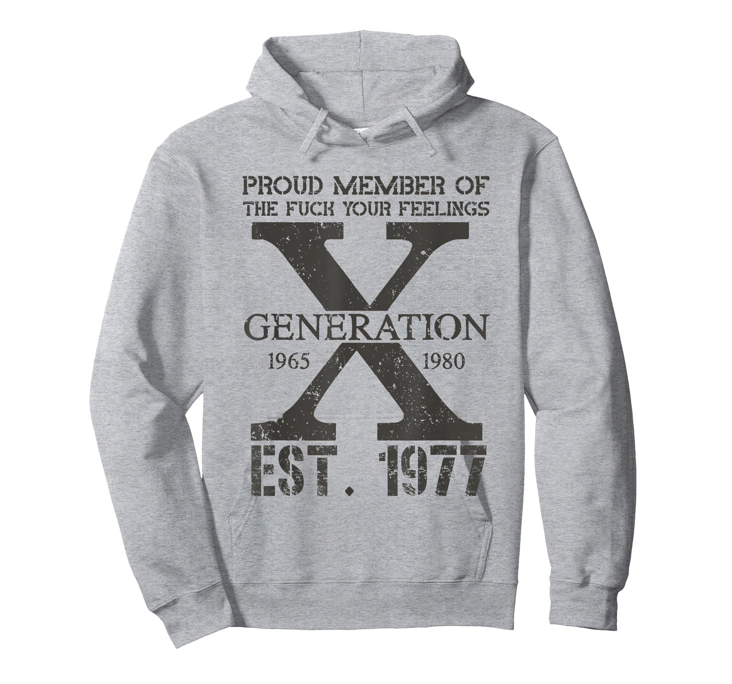 Proud Member Of The F Your Feelings Generation X 1977 T-Shirt