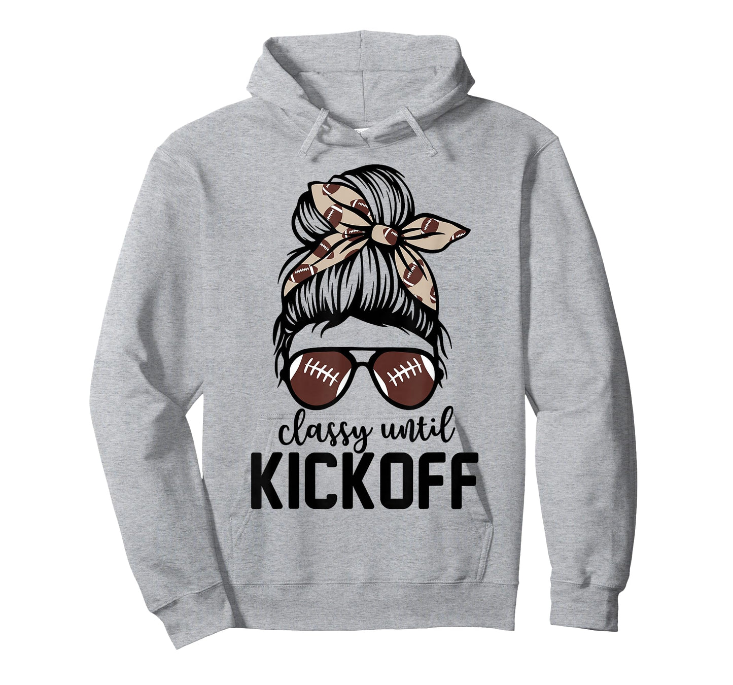 Classy Until Kick Off Funny Football Bleached Cute Messy Bun T-Shirt