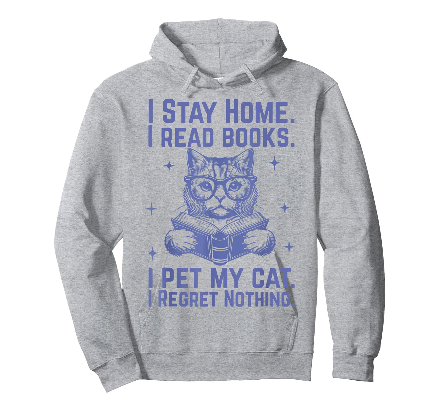 I Stay Home I Read Books I Pet My Cat I Regret Nothing T-Shirt
