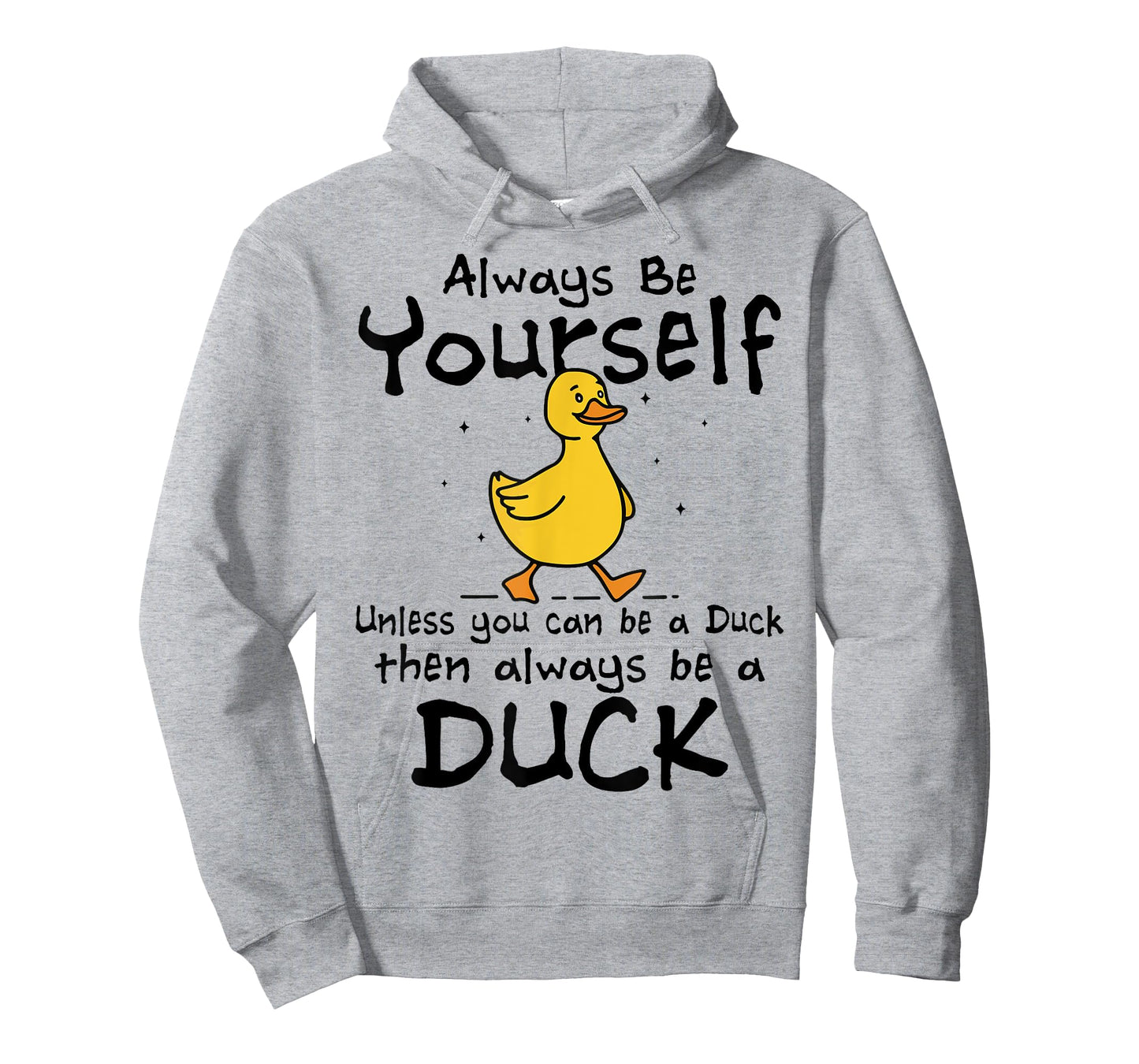 Always Be Yourself Unless You Can Be A Duck for Duck Lover T-Shirt