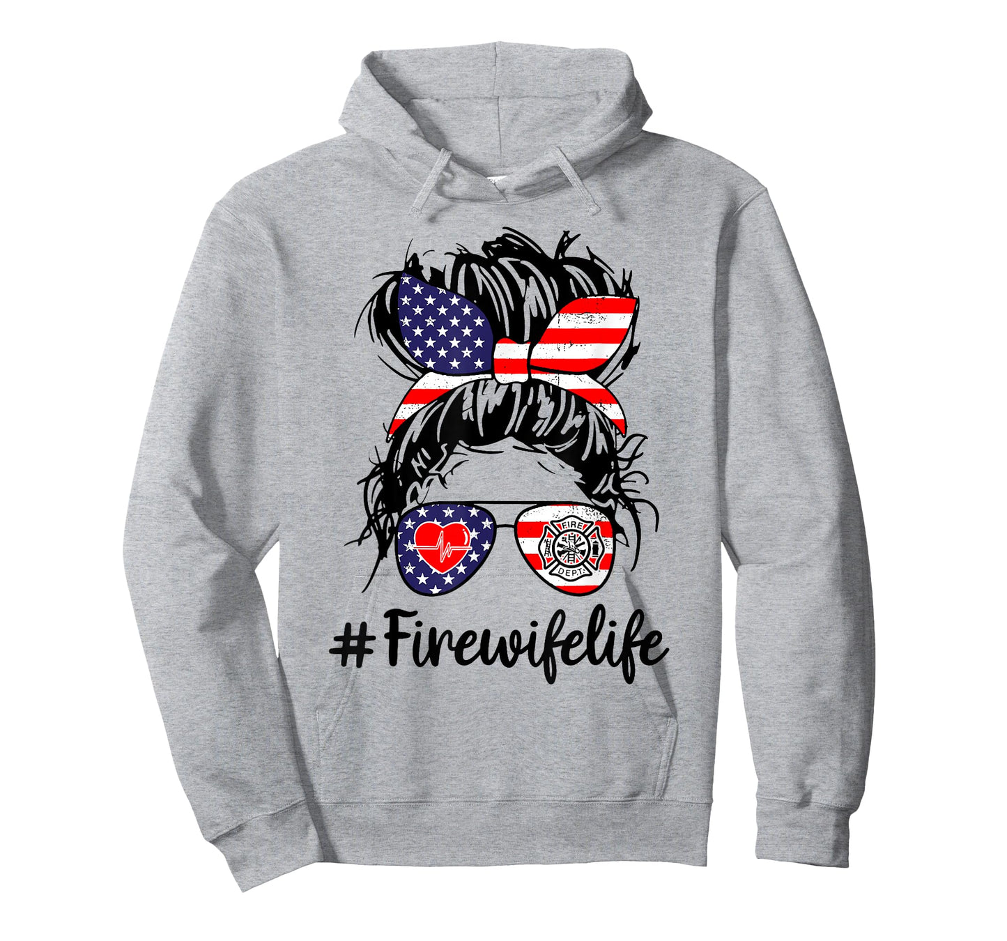 Fire Wife Life Firefighter's Wife 4th of July Messy Bun Gift Women Men T-Shirt