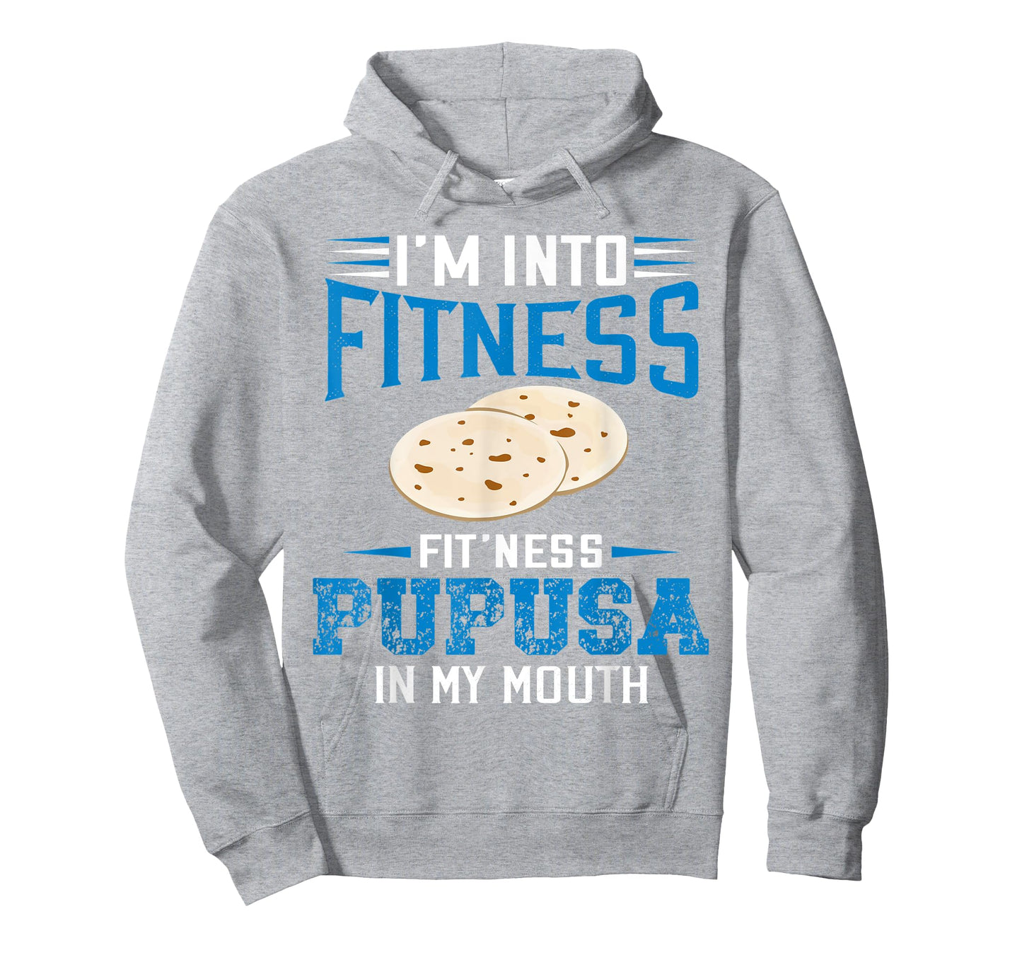 I'm Into Fitness Funny Pupusa El Salvadorean Pride El Sal T-Shirt