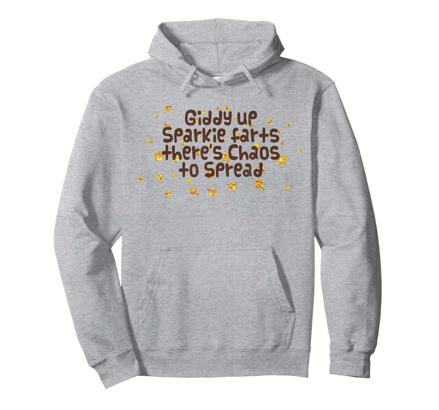 Giddy Up Sparkle Farts There's Chaos to Spread Funny Saying T-Shirt