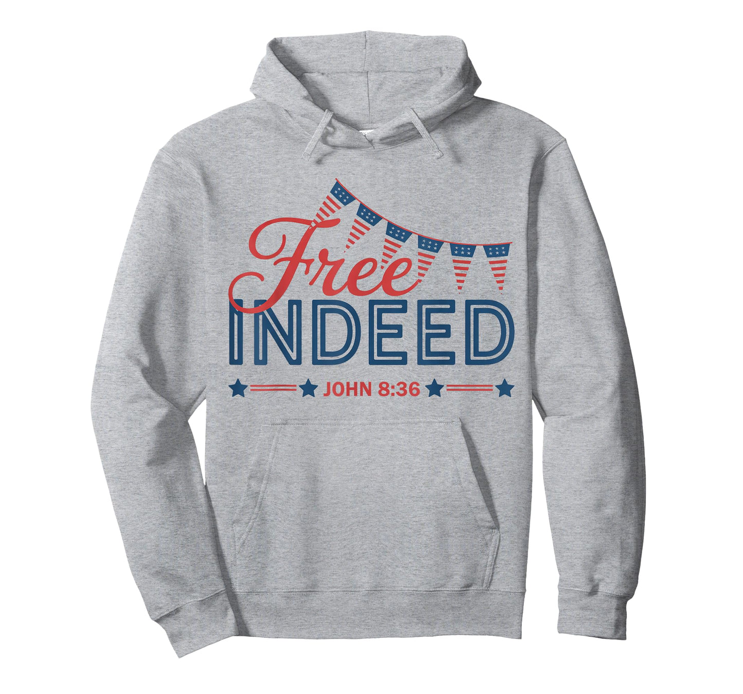 Free Indeed John 8 36 Christian Bible 4th of July Patriotic T-Shirt
