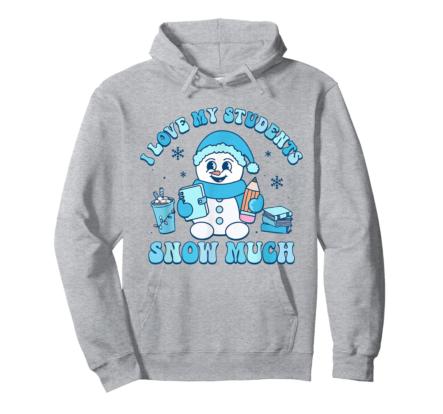 I Love My Students Snow Much Winter Teacher T-Shirt