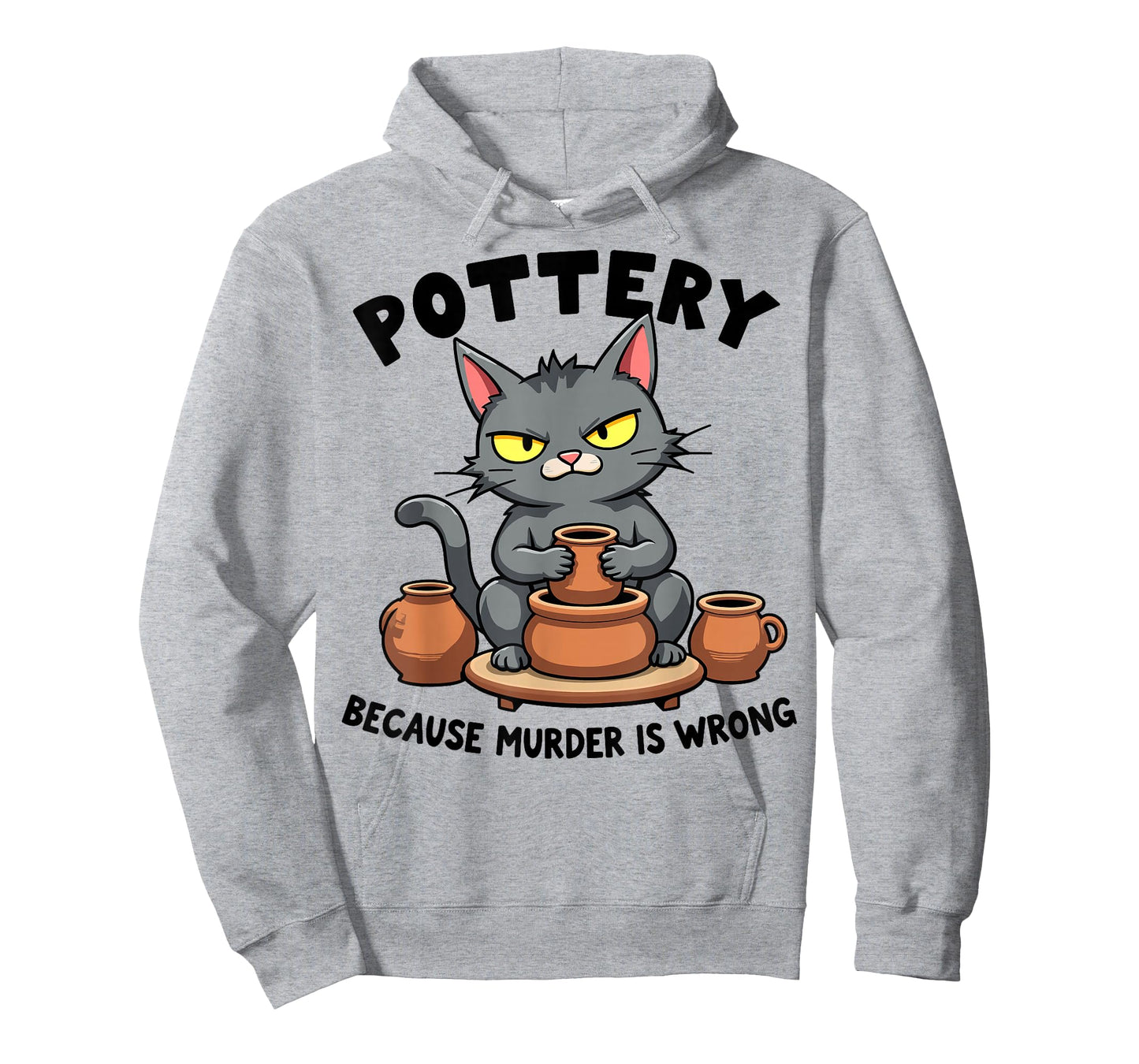 Pottery Because Murder Is Wrong Funny Cat Funny Pottery Art T-Shirt