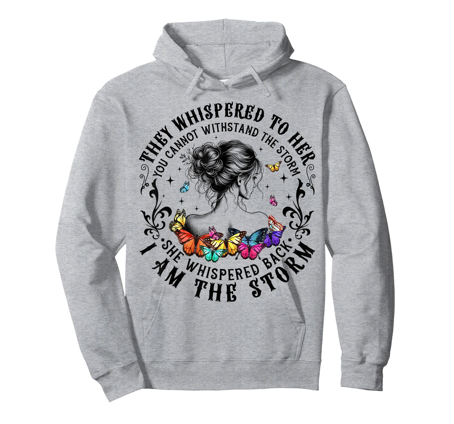 They Whispered To Her You Cannot Withstand The Storm Women T-Shirt