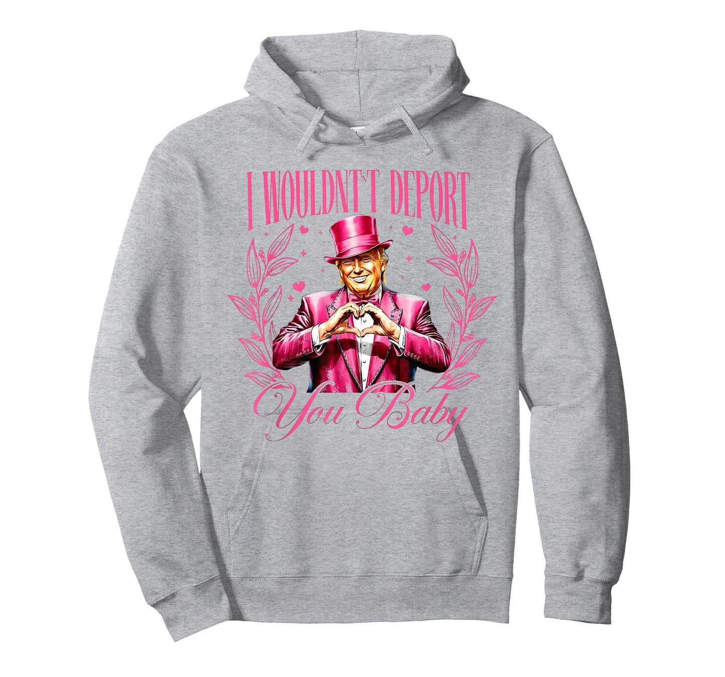 Trump I Wouldn't Deport You Baby Valentine T-Shirt