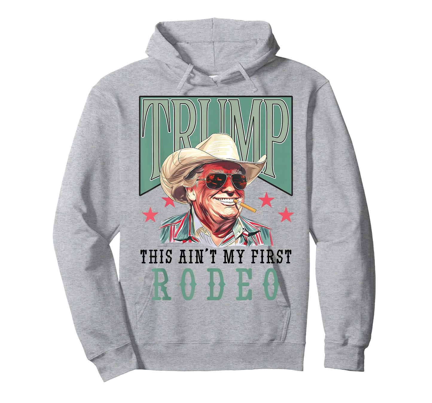 Ain't My First Rodeo Western Cowboy Funny Trump Shirt 2024 T-Shirt