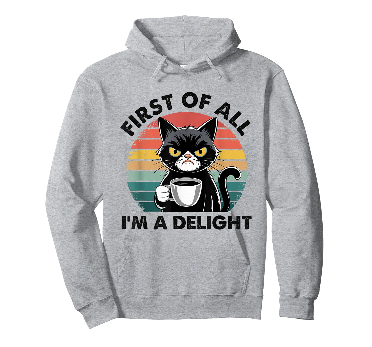 First Of All I'm A Delight Cat T-Shirt