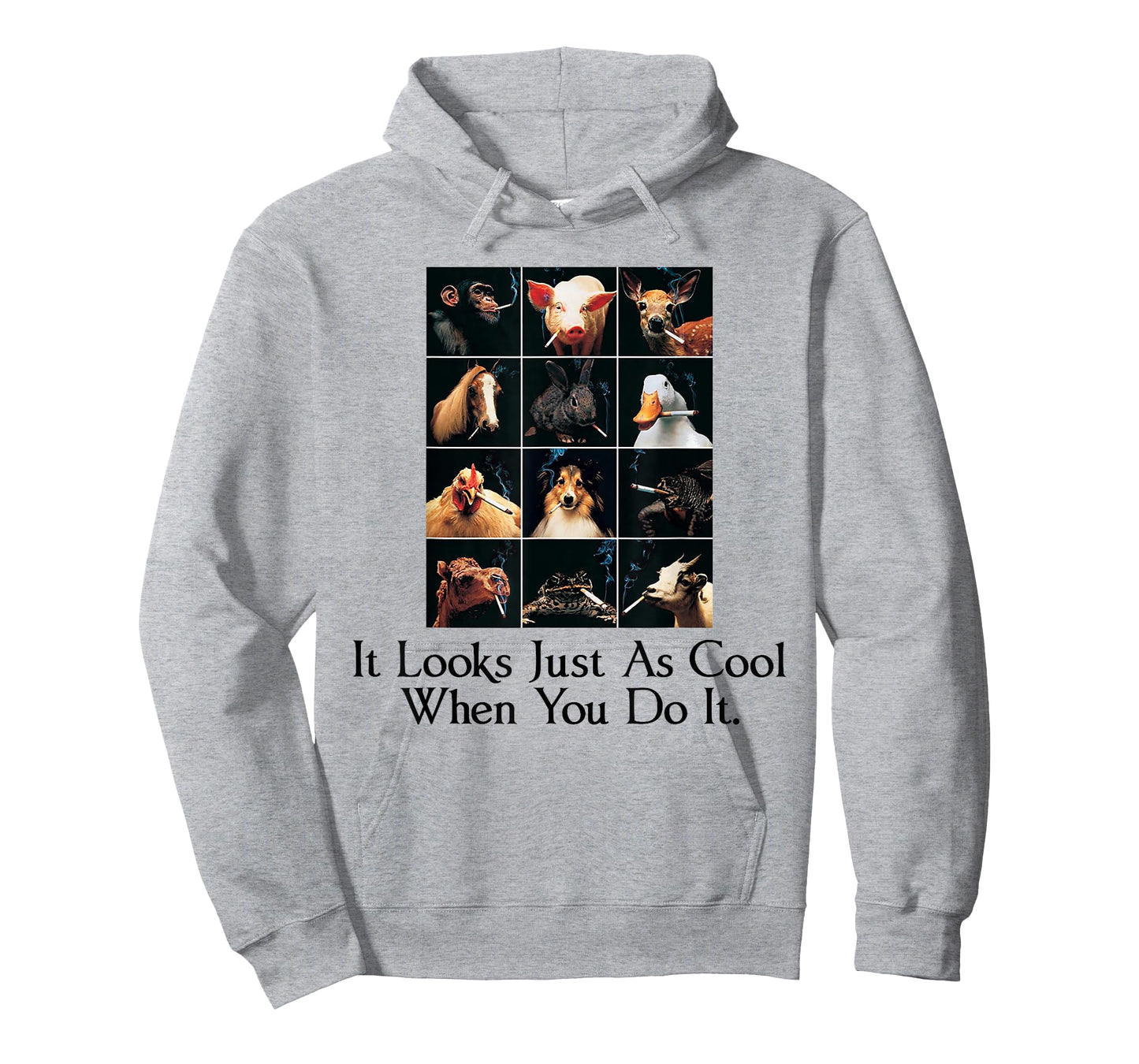 It Looks Just As Cool When You Do It Funny Animals Smoking T-Shirt