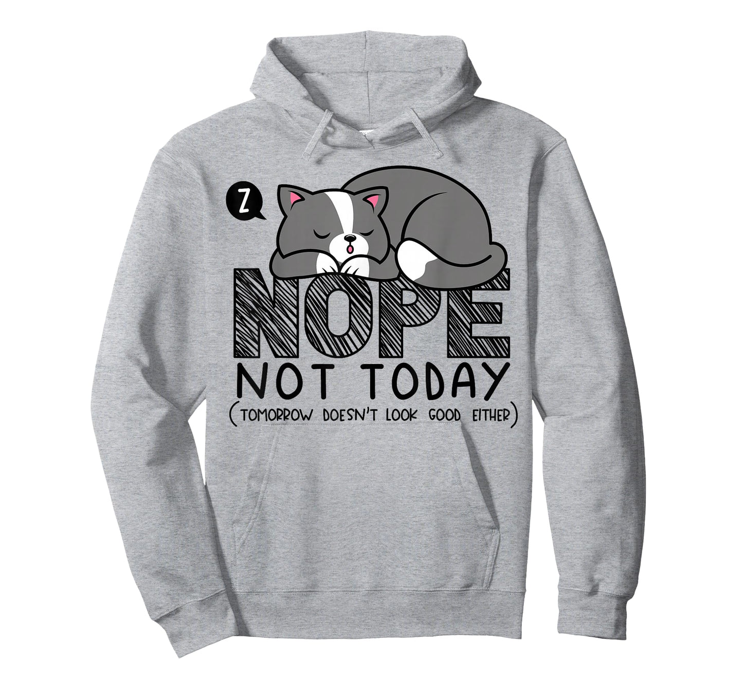 Nope not Today Sleeping Cat Novelty Graphic Procrastinator T-Shirt