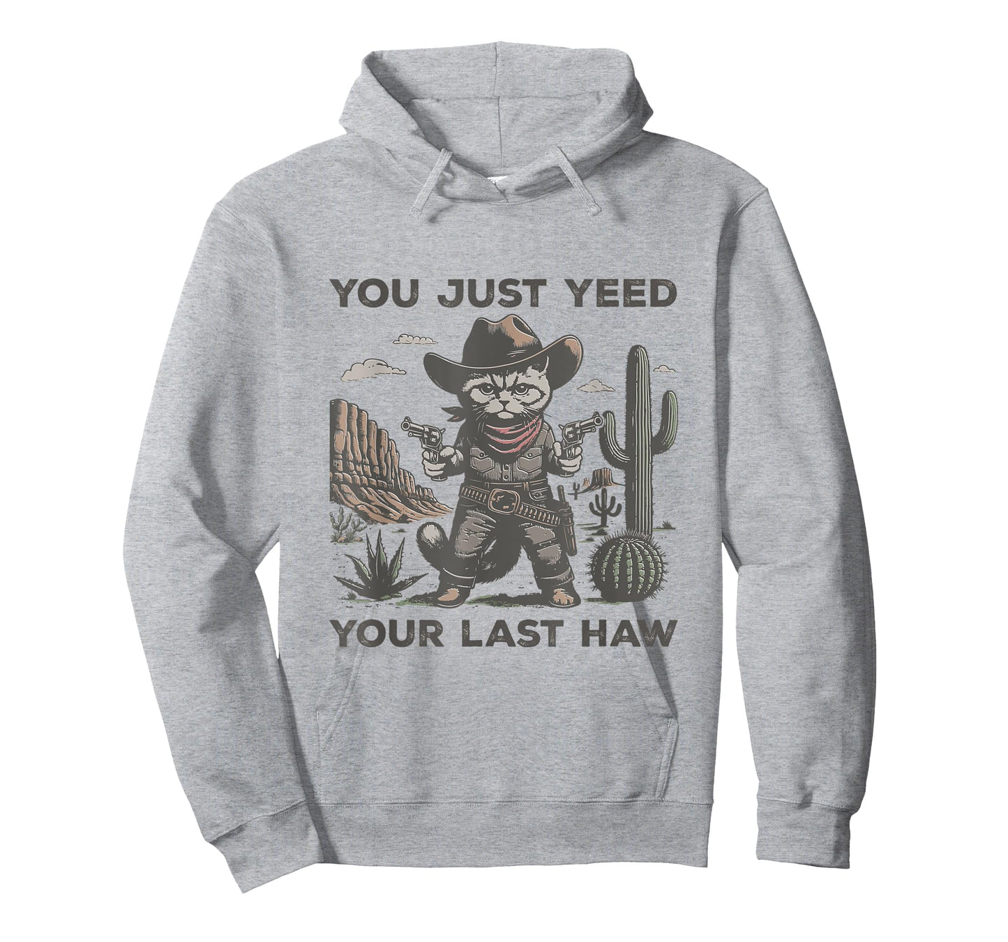 You Just Yeed Your Last Haw Desert Funny Western Cowboy Cat T-Shirt