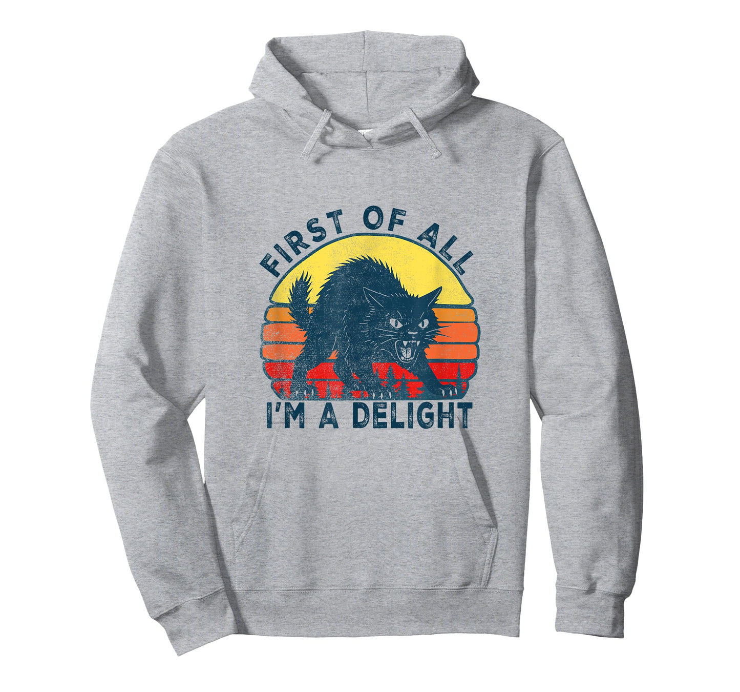 First Of All I'm A Delight Sarcastic Angry Cat T-Shirt