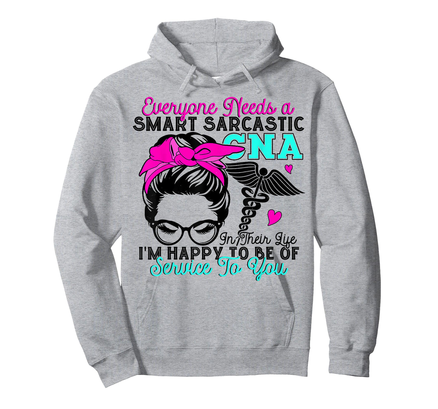 CNA Nurse Smart Sarcastic Messy Bun Nurses Week Nursing Mom T-Shirt