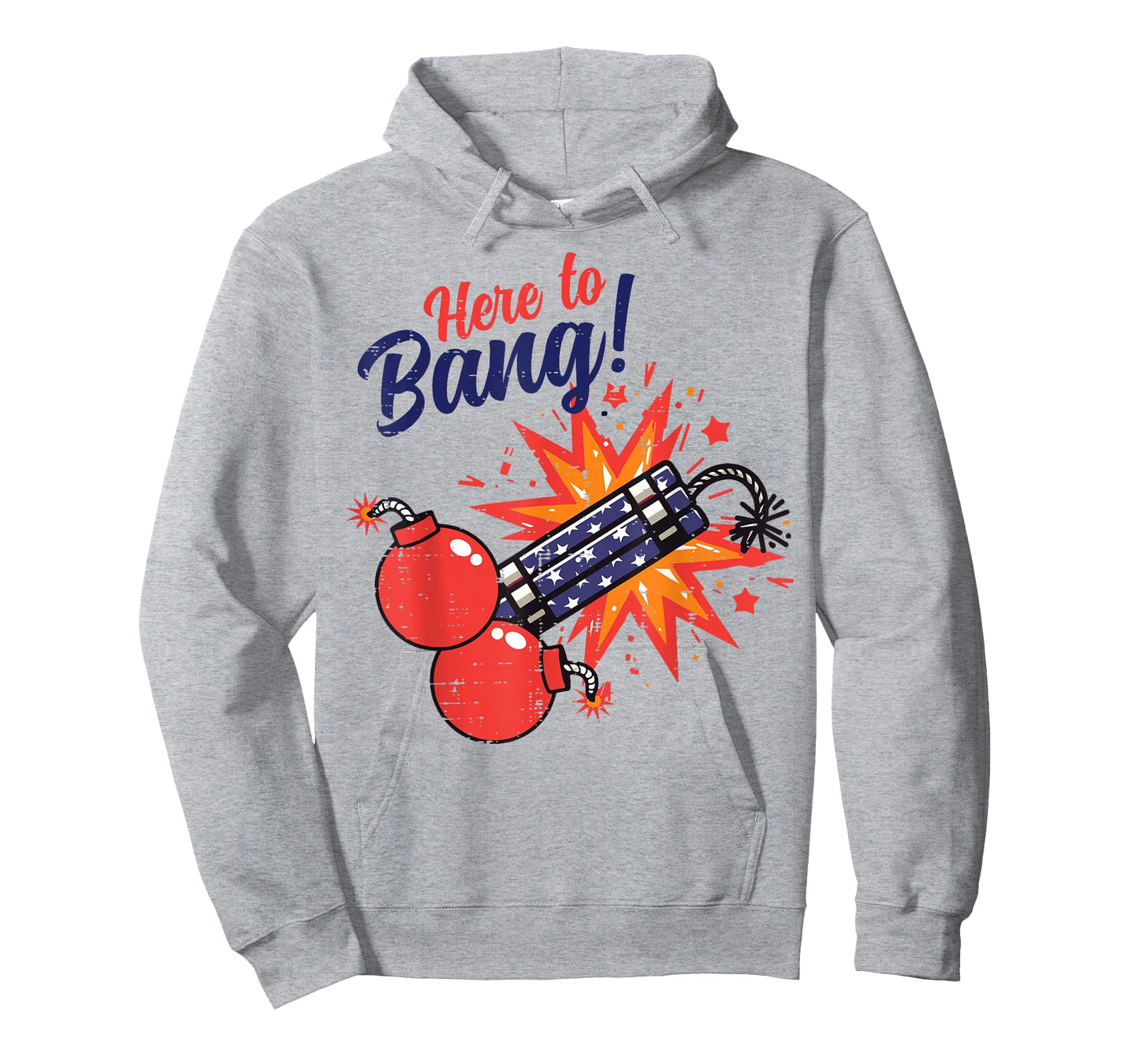 4th of July Here to Bang Firecracker Funny Humor Patriot Men T-Shirt