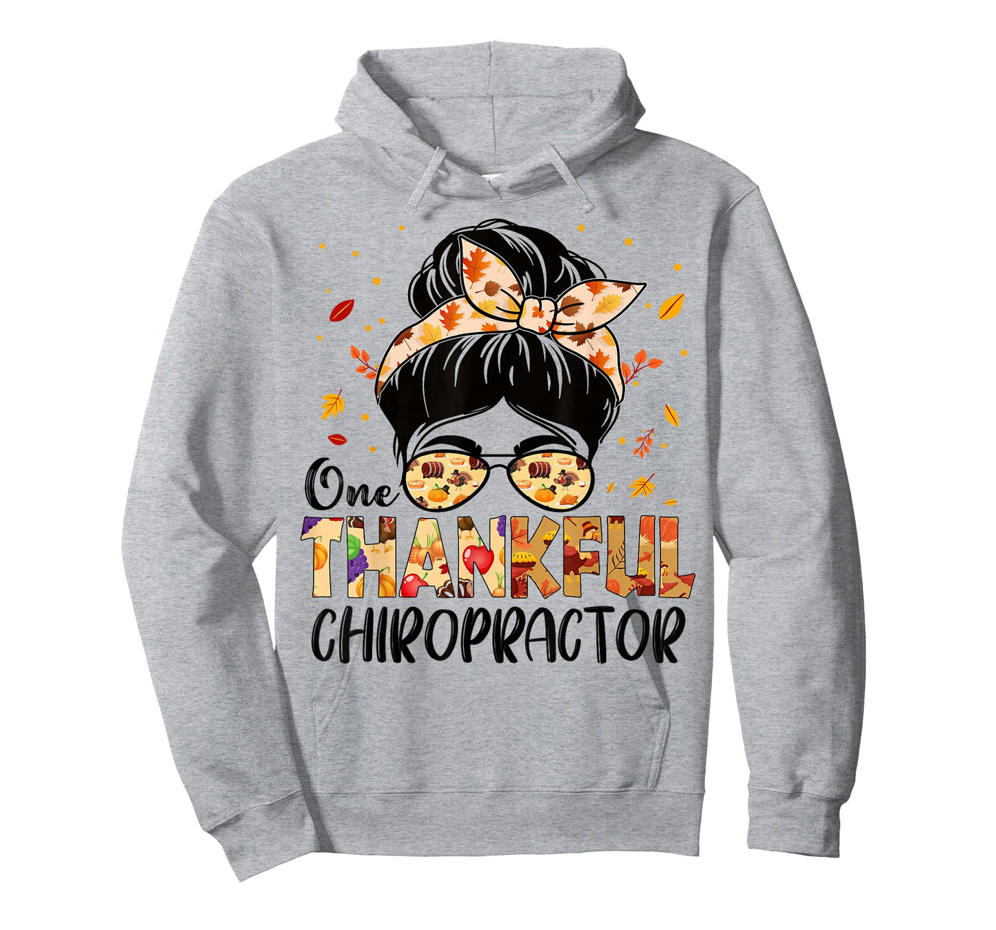 Chiropractor One Thankful Messy Bun Thanksgiving Fall Autumn T-Shirt