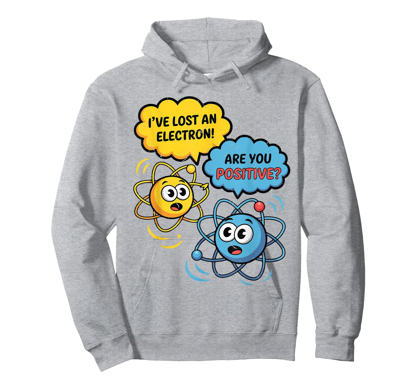 Science I Lost Electron are You Positive Funny Chemistry Pun T-Shirt
