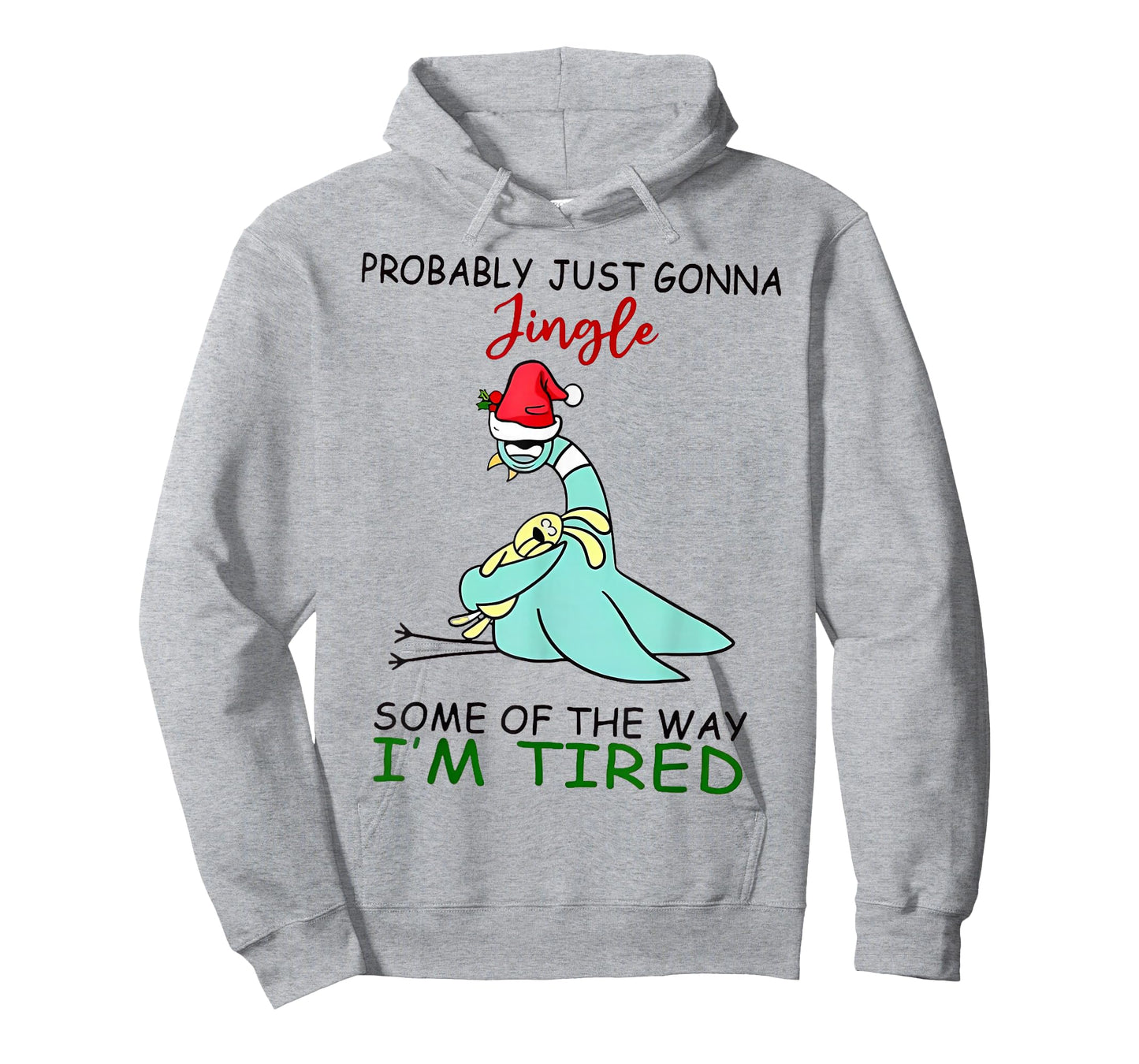 Probably Just Gonna Jingle Some of The Way I'm Tired Teacher T-Shirt