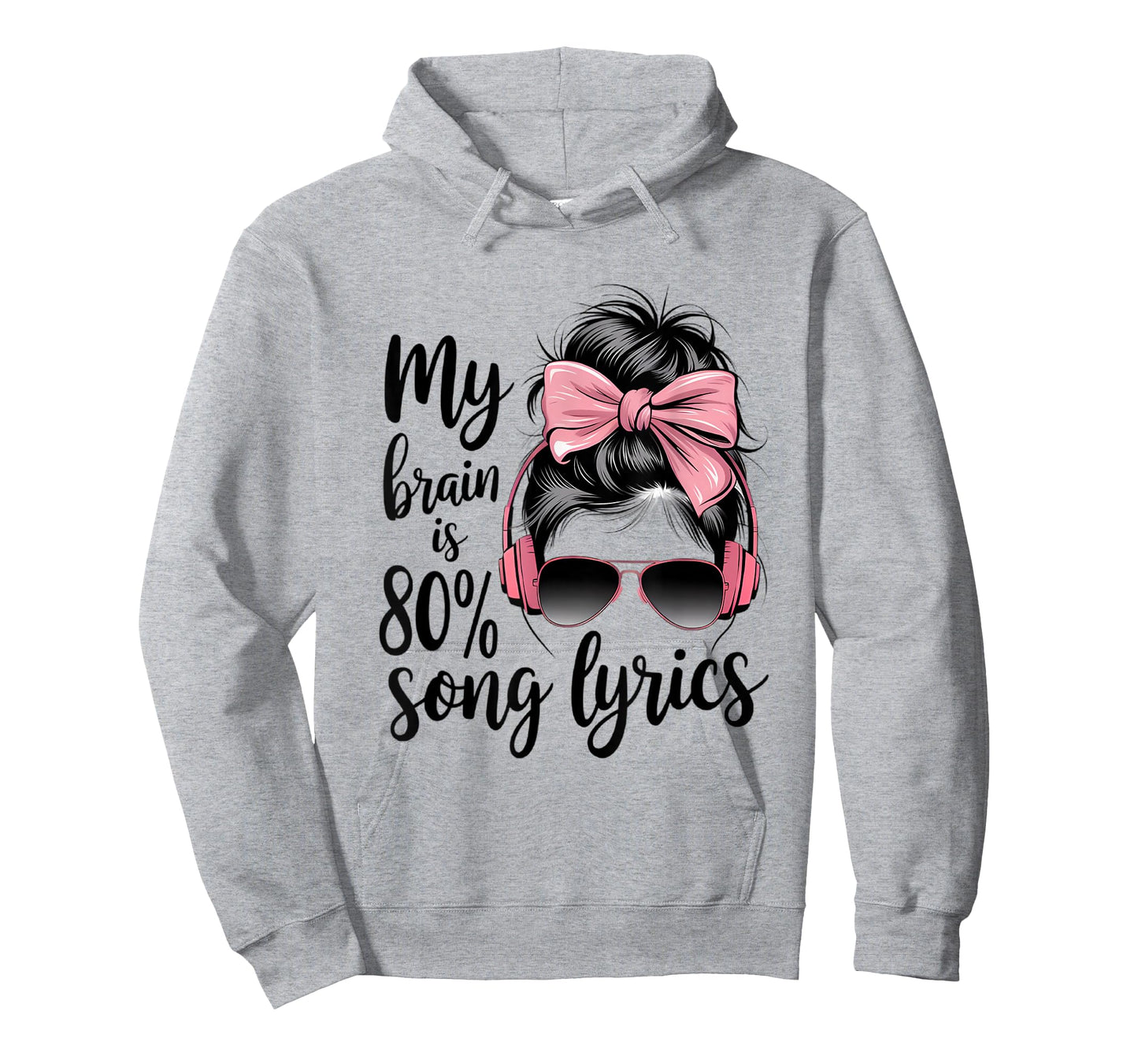 Cool Messy Bun Music Lover Life, My Brain is 80% Song Lyrics T-Shirt