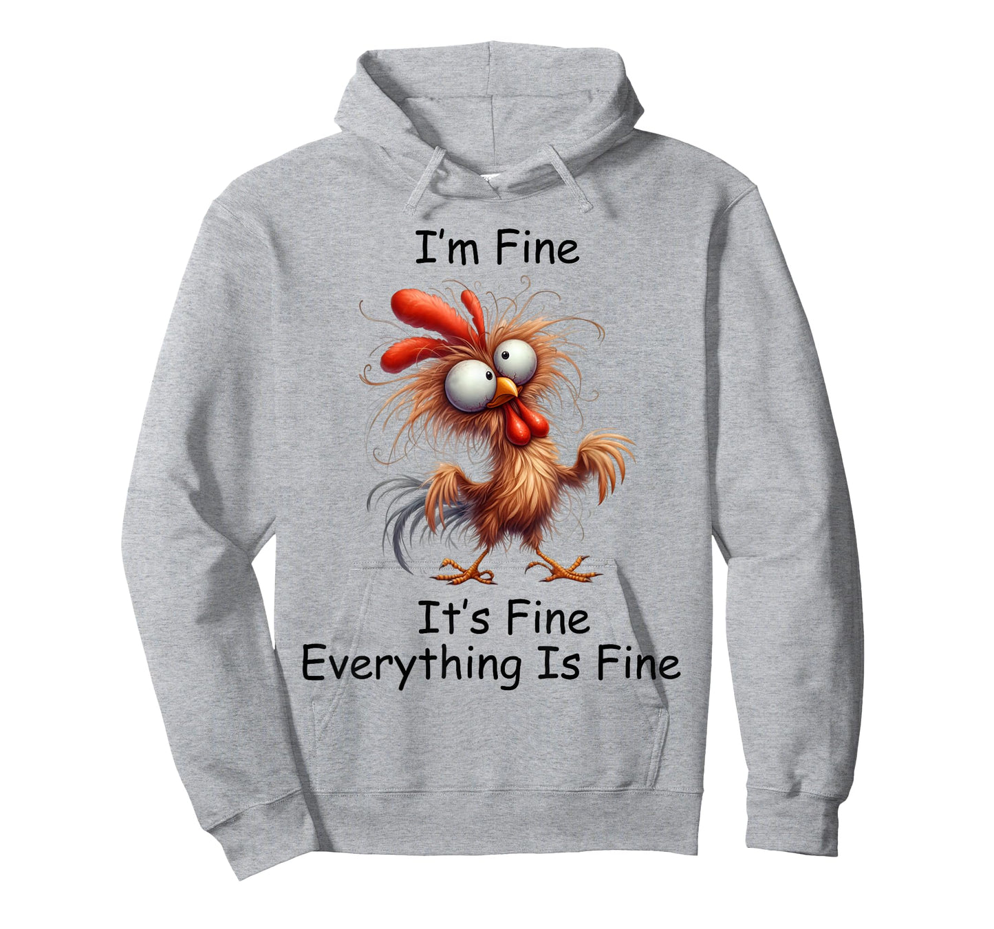 Crazy Chicken I’m Fine It's Fine Everything Is Fine T-Shirt