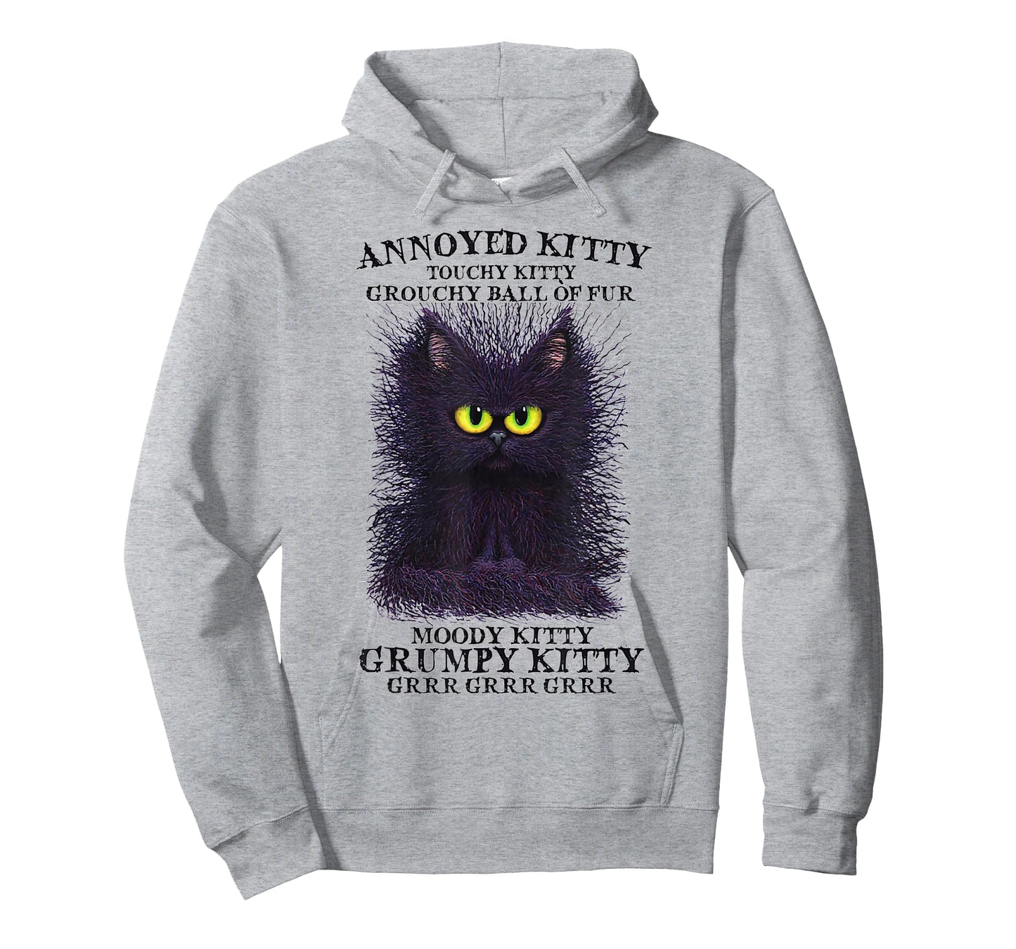 Annoyed Kitty Touchy Kitty Grouchy Ball Of Fur Moody Kitty T-Shirt