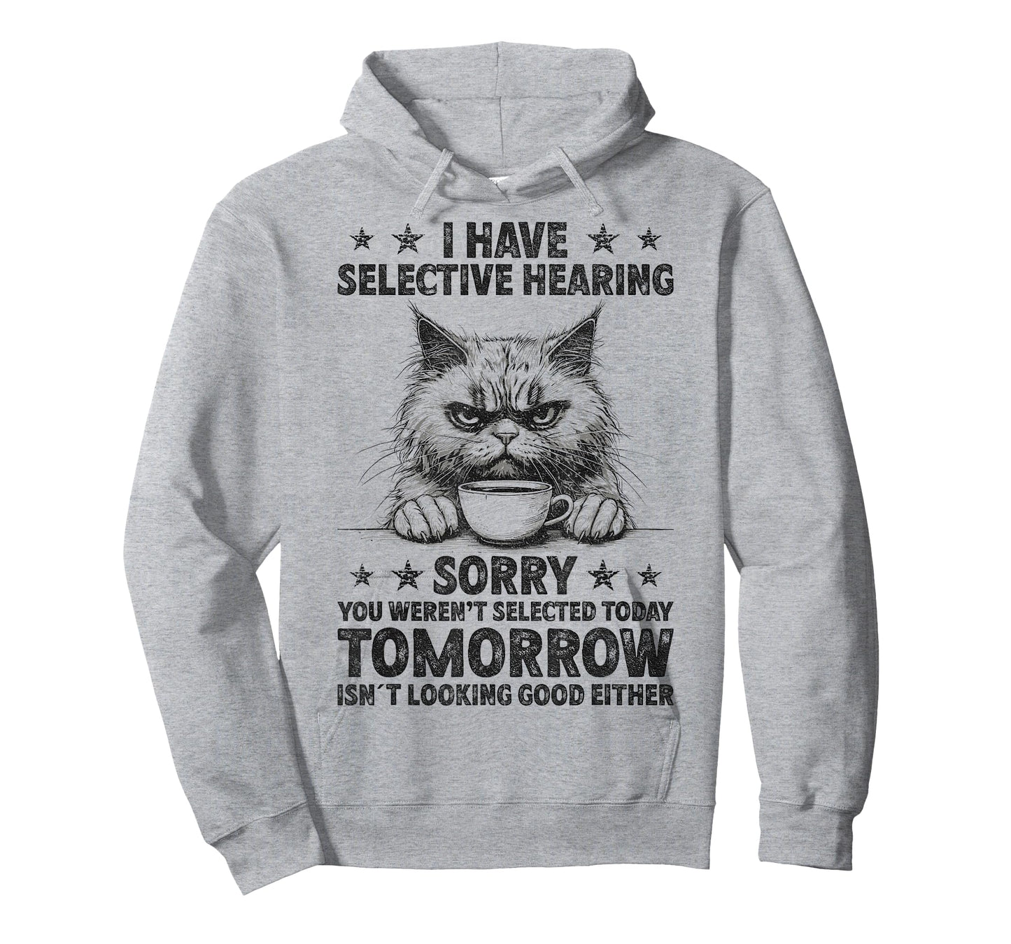 Funny I Have Selective Hearing You Werent Selected Cat Humor T-Shirt for Men Women