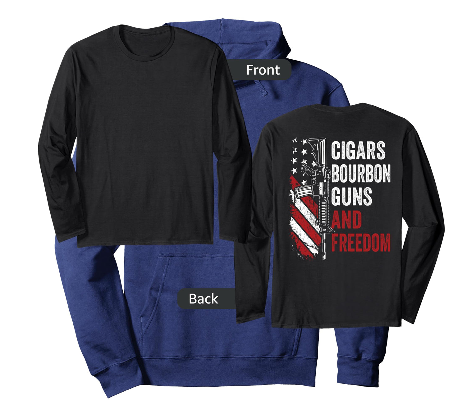 Cigars Bourbon Guns Freedom / USA Flag Drinking Funny (BACK) Long Sleeve T-Shirt