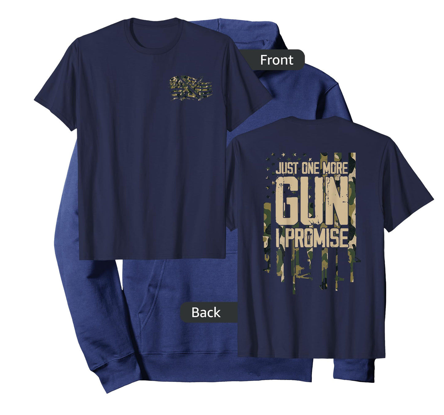 Just One More Gun I Promise Firearm Flag Camouflage Gifts T-Shirt
