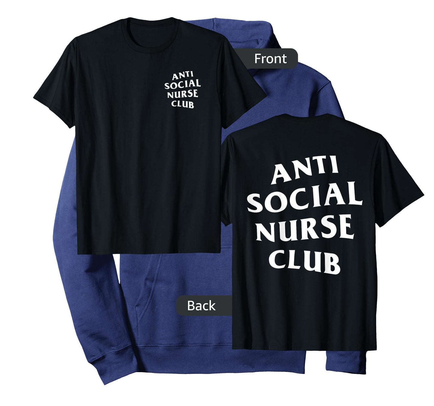 Anti Social Nurse Club: White (Front + Back) T-Shirt