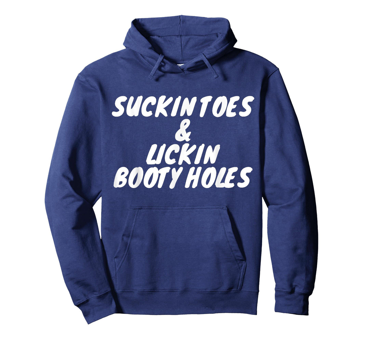 Suckin Toes And Lickin Booty Holes T-Shirt