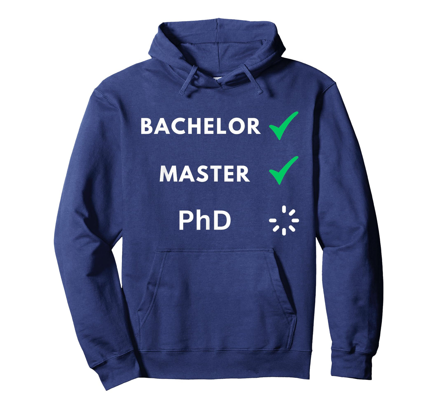 Bachelor and master done, PhD loading, PhD T-Shirt