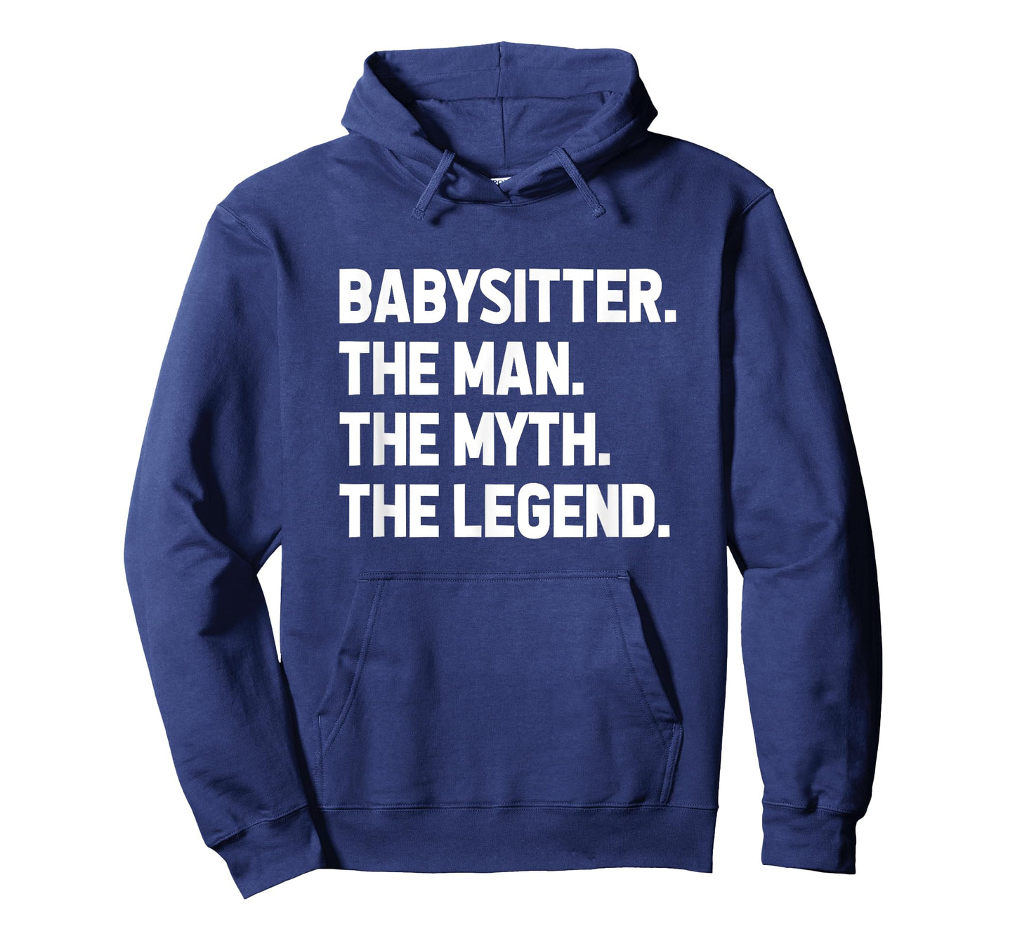 Babysitter The Man The Myth The Legend Daycare Provider T-Shirt