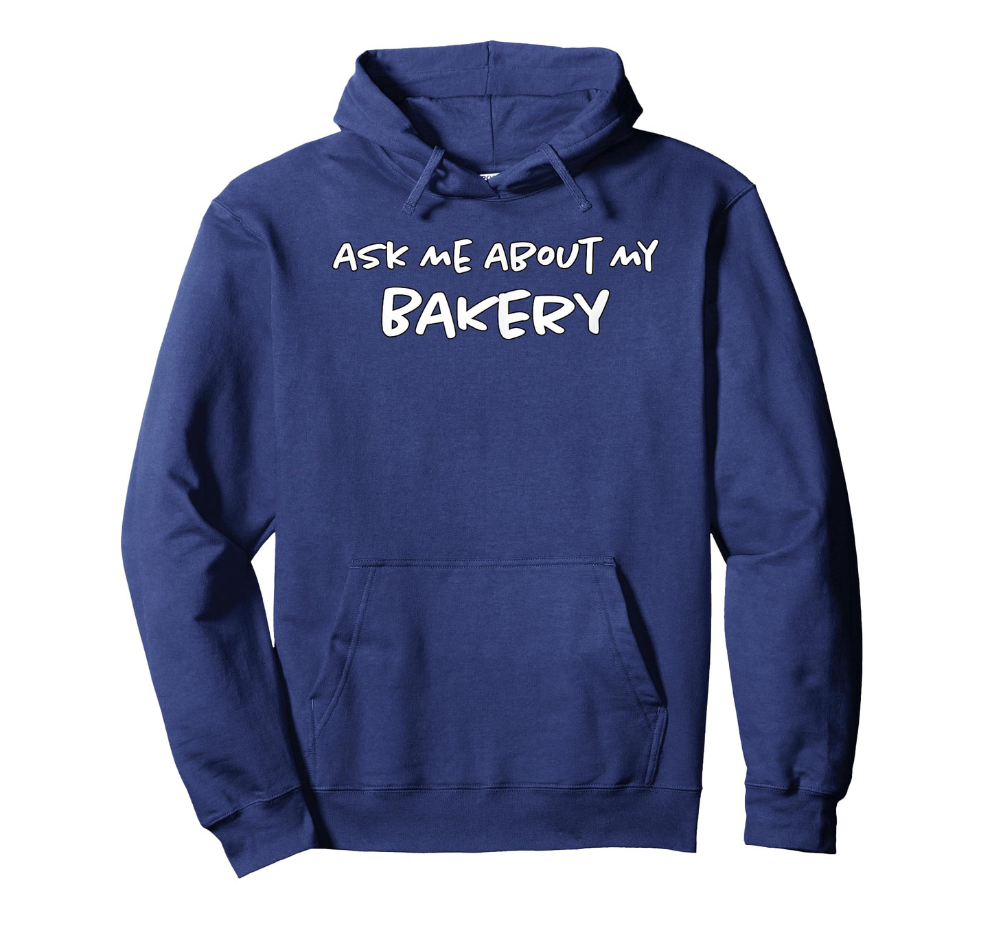 Ask Me About My Bakery | Baking Bread & Cakes | Funny Baker T-Shirt