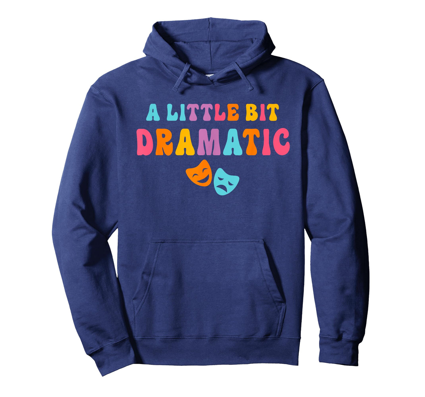 A Little Bit Dramatic Drama Club Theatre Gifts Funny Theater T-Shirt